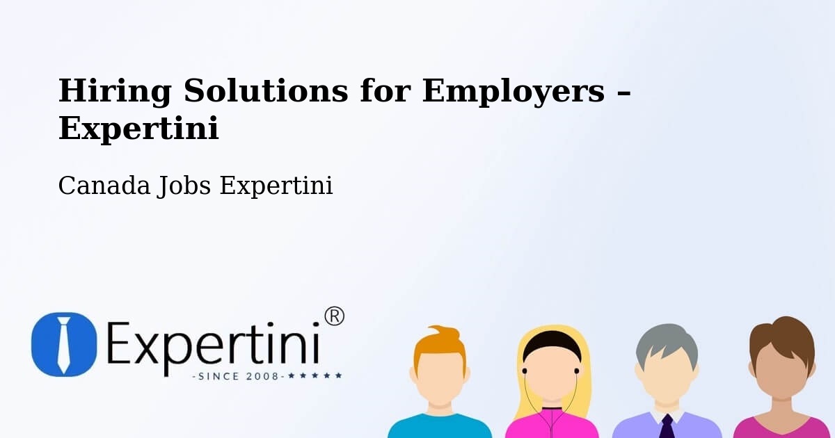 Hiring Solutions for Employers in Fallingbrook - Fallingbrook, Canada Jobs Expertini