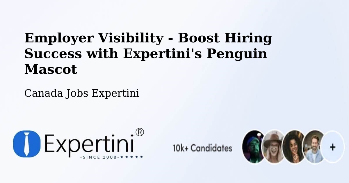 Employer Visibility Strategy – Fallingbrook - Canada Jobs Expertini